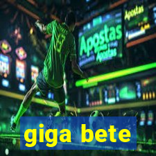 giga bete